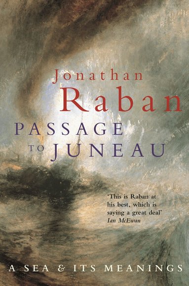 Jonathan Raban - Passage To Juneau, Häftad