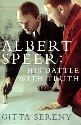 Gitta Sereny - Albert Speer: His Battle With Truth, Häftad