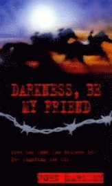 bokomslag DARKNESS BE MY FRIEND 4