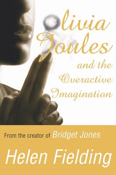 Helen Fielding - Olivia Joules and the Overactive Imagination, Häftad