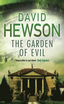 Hewson, D: Garden of Evil. David Hewson