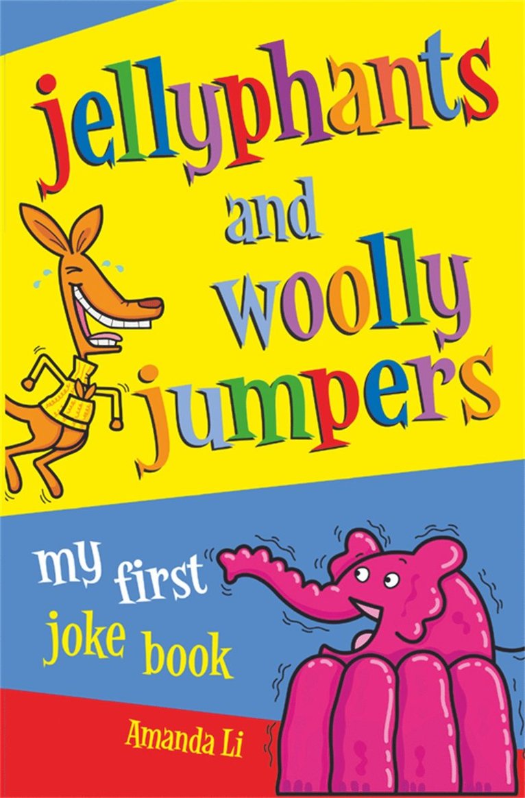 Jellyphants and Woolly Jumpers