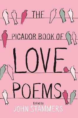 bokomslag The Picador Book of Love Poems