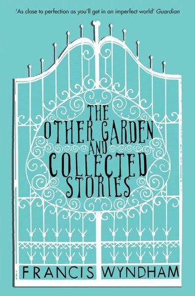 Francis Wyndham - Other Garden and Collected Stories, Häftad