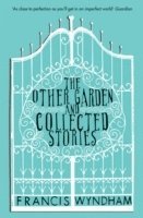 Other Garden and Collected Stories 1
