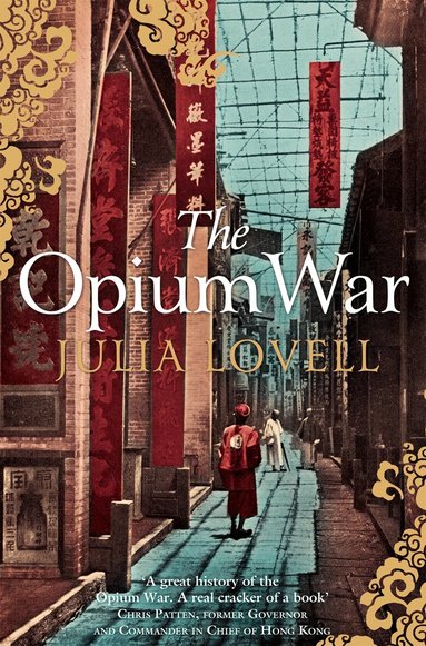 Julia Lovell - Opium War, Häftad