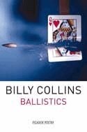 Billy Collins - Ballistics, Häftad