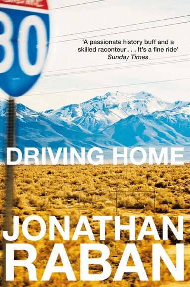 Jonathan Raban - Driving Home, Häftad