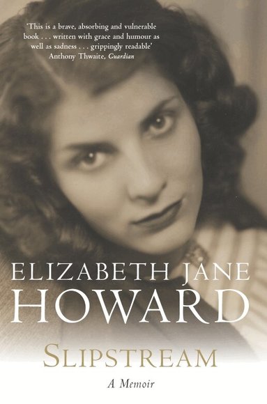 Elizabeth Jane Howard - Slipstream, Häftad