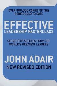 bokomslag Effective Leadership Masterclass