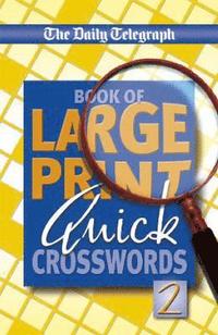 bokomslag Daily Telegraph Book of Large Print Quick Crosswords