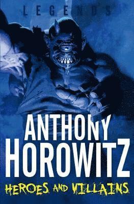Anthony Horowitz - Heroes and Villains, Häftad