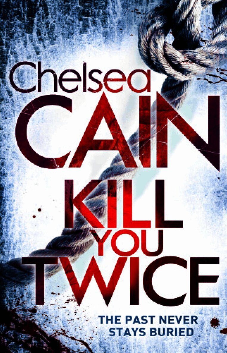 Chelsea Cain - Kill You Twice, Häftad