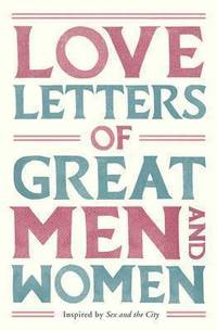bokomslag Love Letters of Great Men and Women
