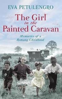 bokomslag The Girl in the Painted Caravan: Memories of a Romany Childhood