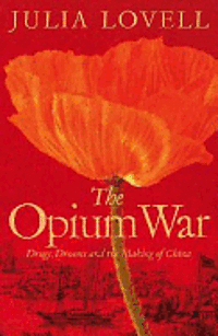 JULIA LOVELL - OPIUM WAR, Häftad