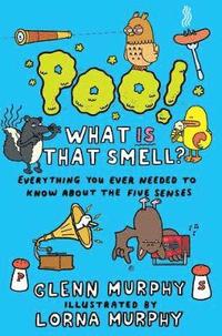 bokomslag Poo! What IS That Smell?: Everything You Need to Know About the Five Senses