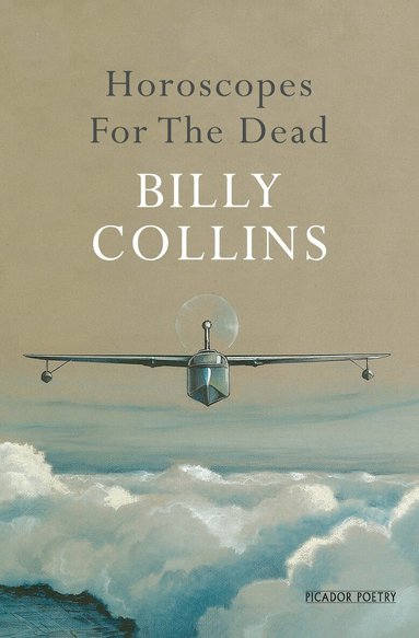 Billy Collins - Horoscopes for the Dead, Häftad