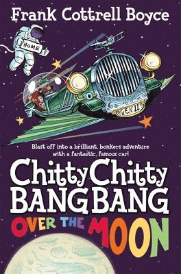 Frank Cottrell Boyce - Chitty Chitty Bang Bang Over the Moon, Häftad