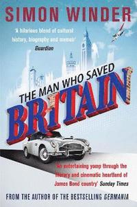bokomslag The Man Who Saved Britain