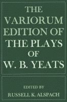 bokomslag The Variorum Edition of the Plays of W.B.Yeats