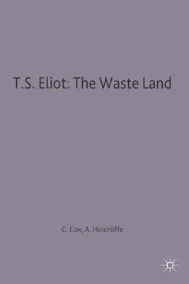 bokomslag T.S. Eliot: The Waste Land