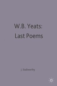 bokomslag W.B.Yeats: Last Poems
