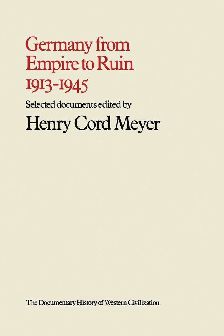 Henry Cord Meyer - Germany from Empire to Ruin, 1913-1945, Häftad