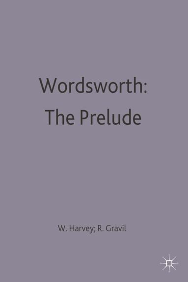 W.J. Harvey, Richard Gravil - Wordsworth: The Prelude, Häftad