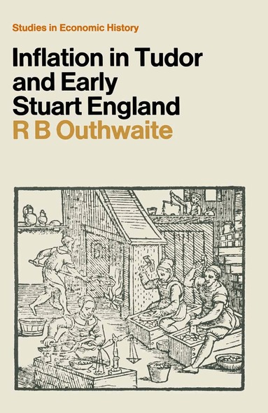 R. B. Outhwaite - Inflation in Tudor and Early Stuart England, Häftad