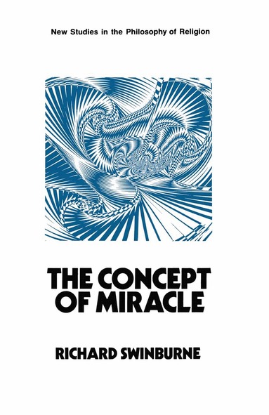 Richard Swinburne - Concept of Miracle, Häftad