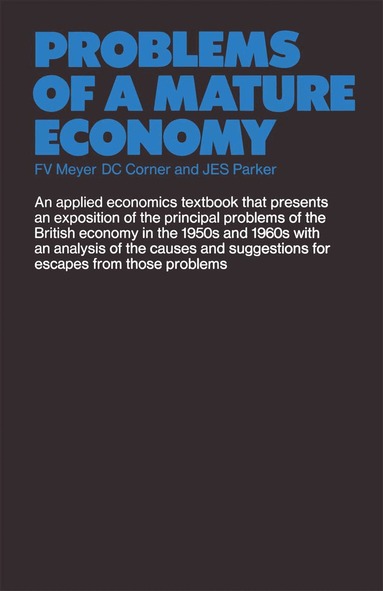 F.V. Meyer - Problems of a Mature Economy, Häftad