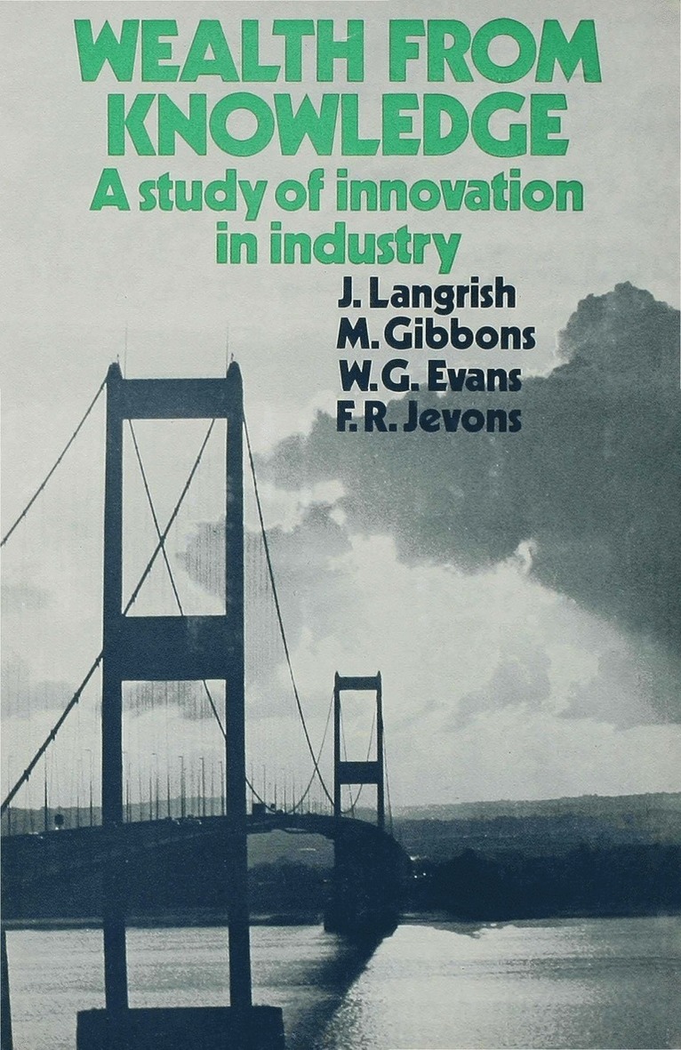 J. Langrish, M. Gibbons, W.G. Evans, F.R. Jevons, Langrish, F. R. Jevons, W. G. Evans - Wealth from Knowledge, Inbunden