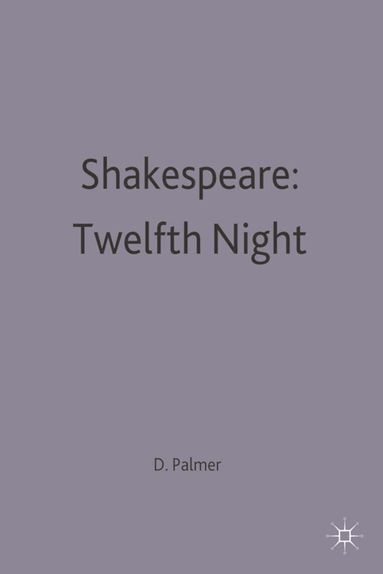 D.J. Palmer - Shakespeare: Twelfth Night, Häftad