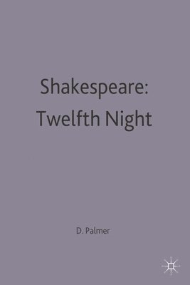D. J. Palmer, D.J. Palmer - Shakespeare: Twelfth Night, Häftad