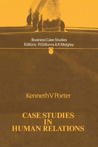 Kenneth V. Porter - Case Studies in Human Relations, Häftad