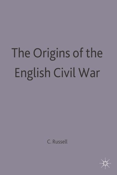 Conrad Russell - Origins of the English Civil War, Häftad