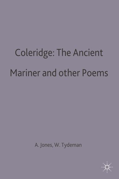 Gary Jones, Alun R. Jones, William Tydeman - Coleridge: The Ancient Mariner and other Poems, Häftad