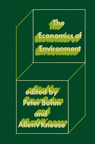 Peter Bohm, Allen V. Kneese - Economics of Environment, Häftad