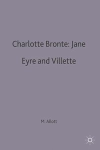bokomslag Charlotte Bronte: Jane Eyre and Villette