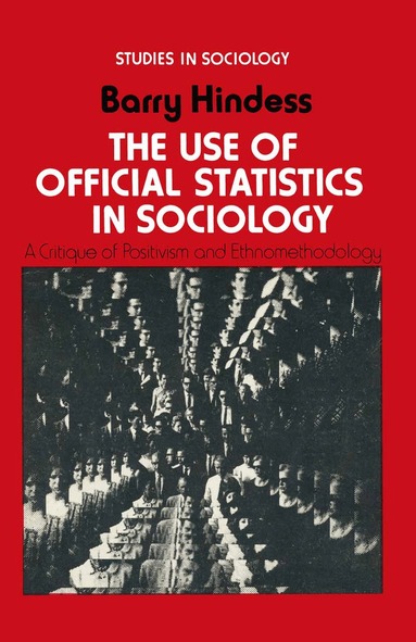 Barry Hindess - Use of Official Statistics in Sociology, Häftad