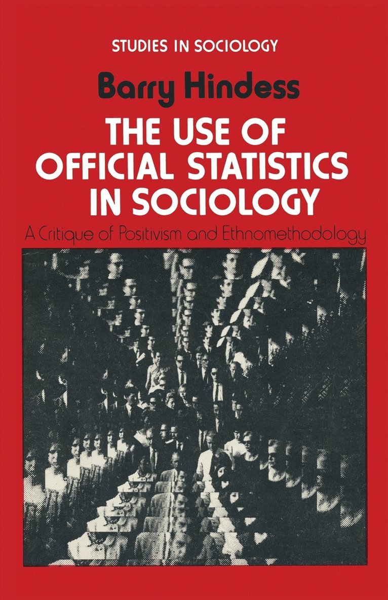 The Use of Official Statistics in Sociology 1