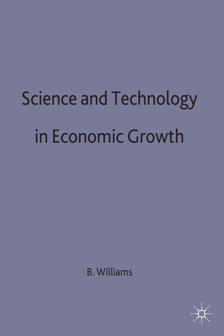 B R Williams, B. R. Williams - Science and Technology in Economic Growth, Inbunden