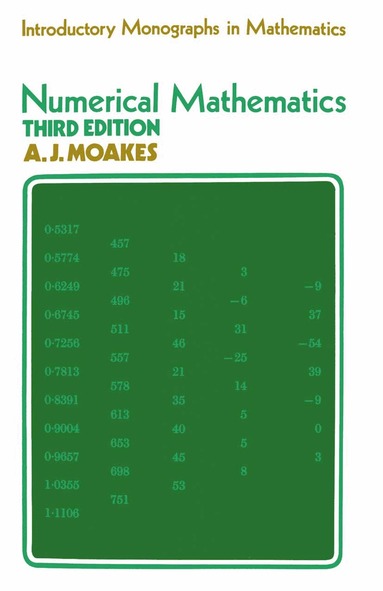 A.J. Moakes - Numerical Mathematics, Häftad