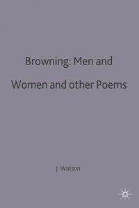 bokomslag Browning: Men and Women and other Poems
