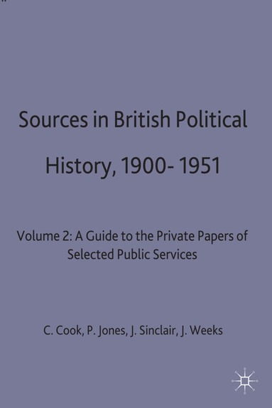 bokomslag Sources in British Political History, 1900-1951