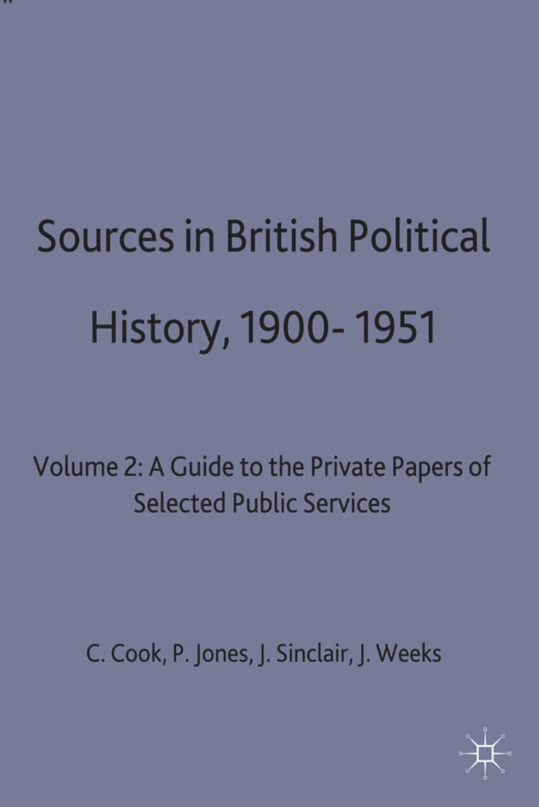 Sources in British Political History, 1900-1951 1