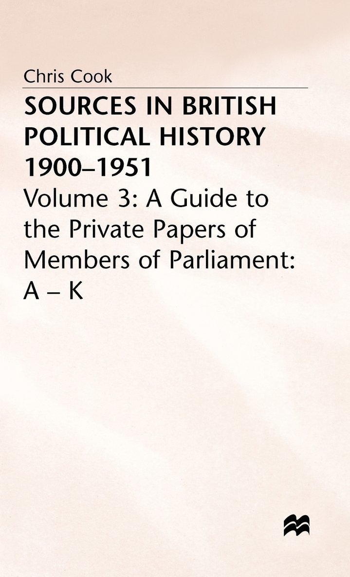 Sources In British Political History, 1900-1951 1