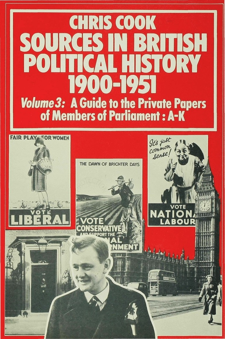 Sources In British Political History, 1900-1951 1