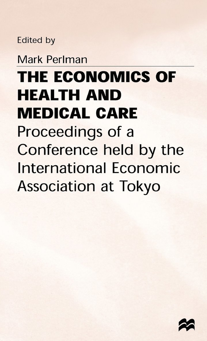 The Economics of Health and Medical Care 1
